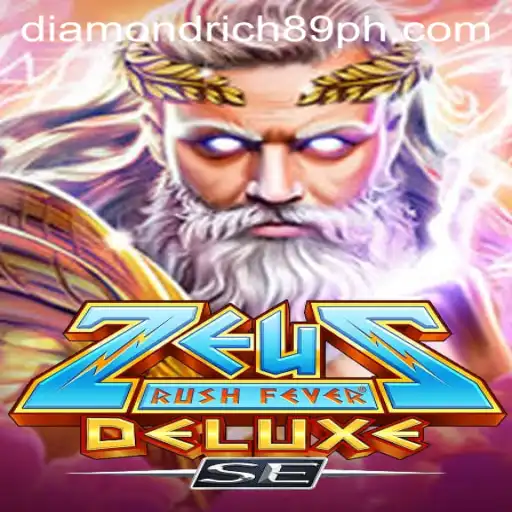 Unleashing the Power of Zeus in ZeusRushFeverDeluxeSE: Dominate the Game with Diamondrich89